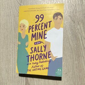 99 Percent Mine- Sally Thorne; paperback